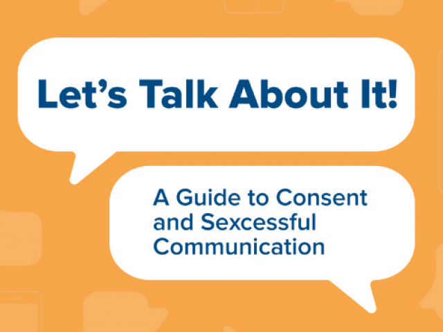 graphic image with orange background. dark blue text inside two white speech bubbles says "Let's Talk About! A guide to consent and sexcessful communication"